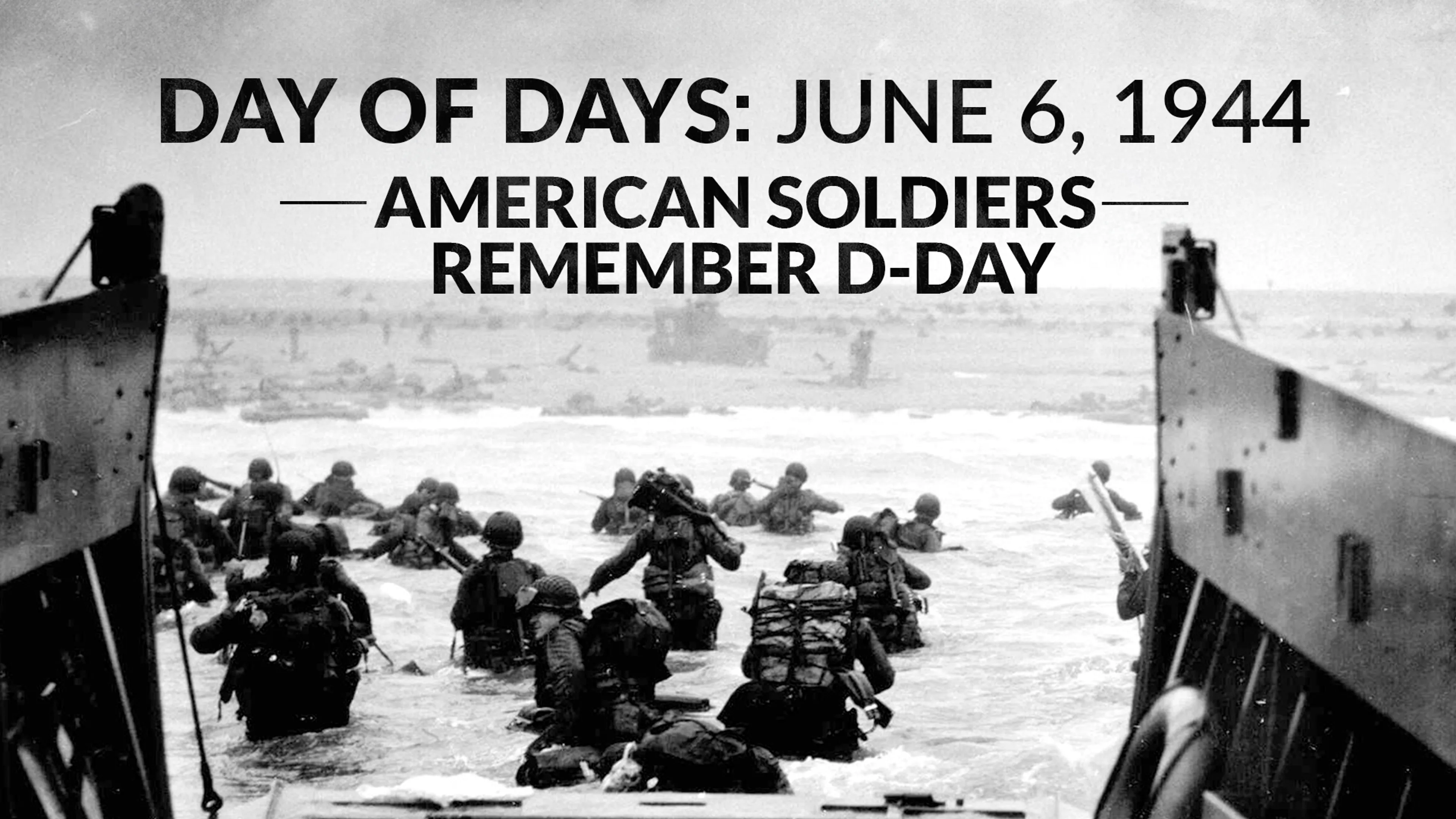 Day of Days: June 6, 1944, American Soldiers Remember D-Day poster